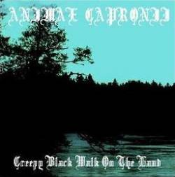 Animae Capronii : Creepy Black Walk on the Land